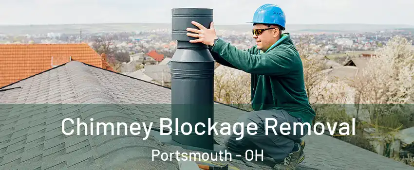  Chimney Blockage Removal Portsmouth - OH