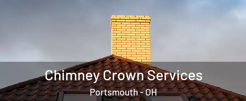  Chimney Crown Services Portsmouth - OH