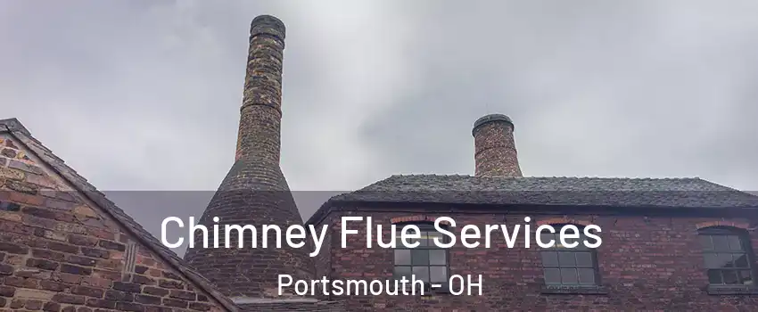  Chimney Flue Services Portsmouth - OH