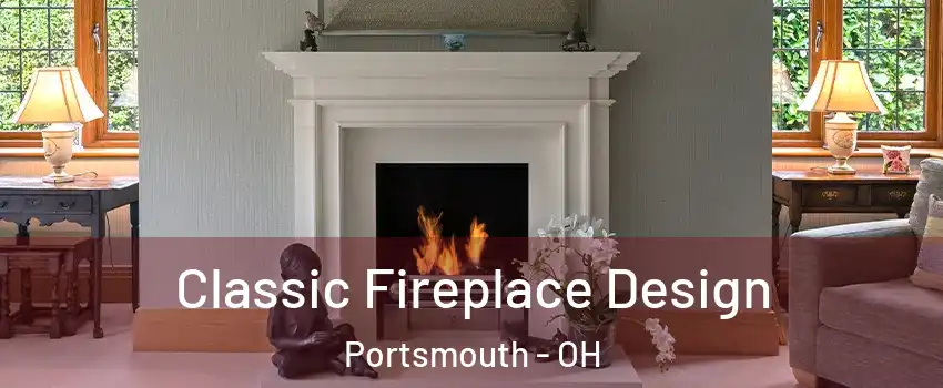  Classic Fireplace Design Portsmouth - OH