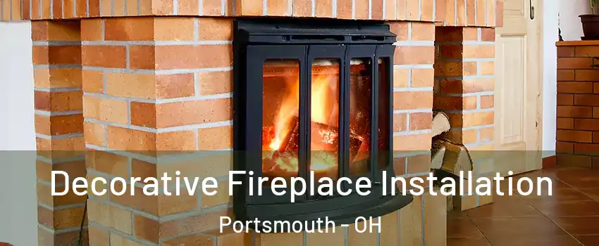  Decorative Fireplace Installation Portsmouth - OH