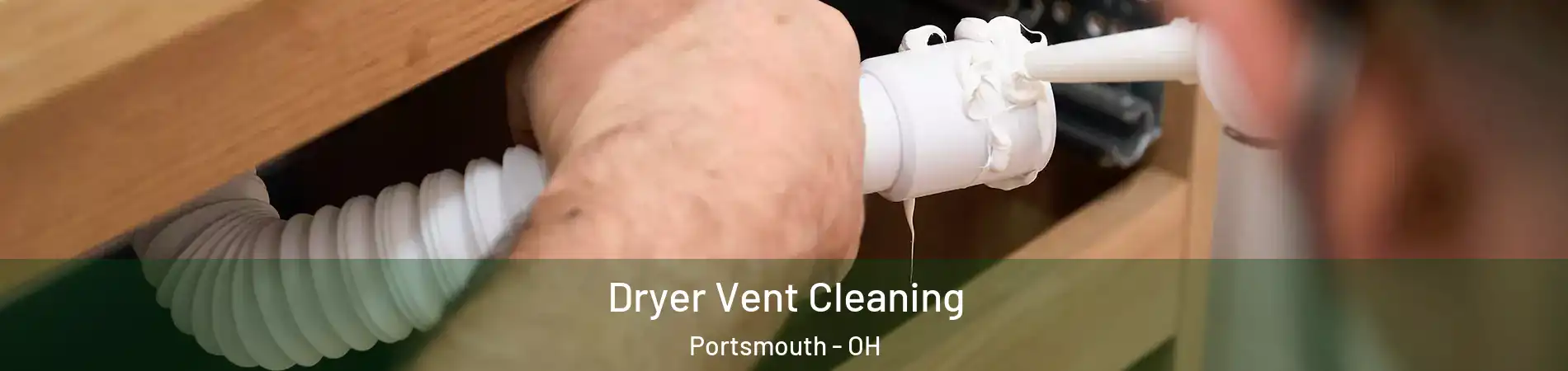  Dryer Vent Cleaning Portsmouth - OH