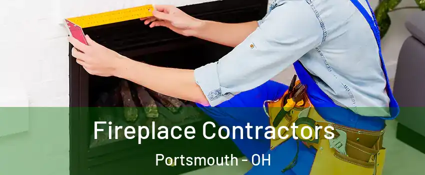  Fireplace Contractors Portsmouth - OH