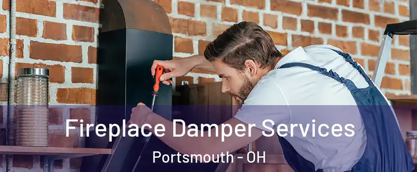  Fireplace Damper Services Portsmouth - OH