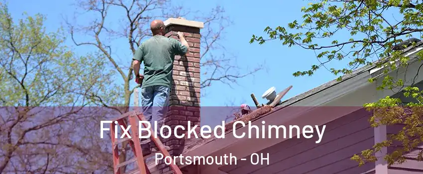  Fix Blocked Chimney Portsmouth - OH