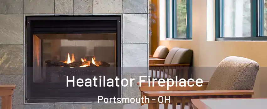  Heatilator Fireplace Portsmouth - OH