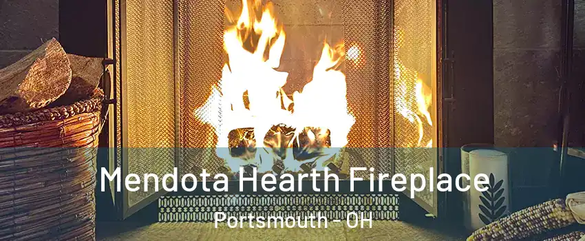  Mendota Hearth Fireplace Portsmouth - OH