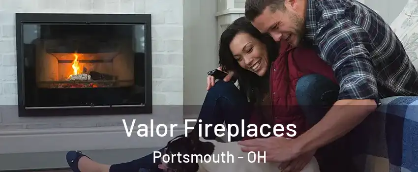  Valor Fireplaces Portsmouth - OH
