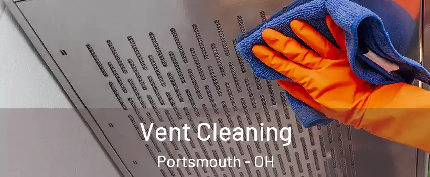  Vent Cleaning Portsmouth - OH
